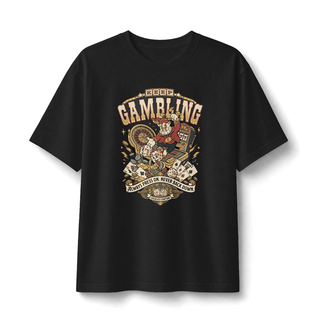 Keep Gambling Shirt